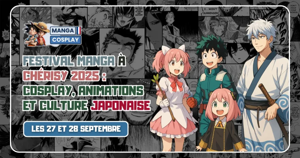Festival Manga à Chérisy 2025 : cosplay, animations et culture japonaise les 27 et 28 septembre